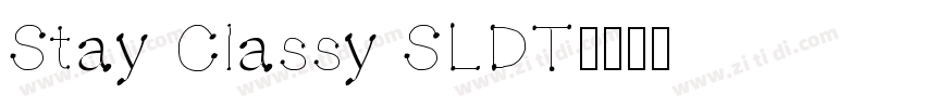 Stay Classy SLDT字体转换